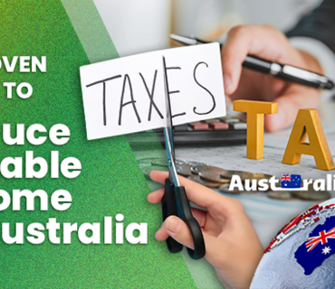 Ways to Reduce Taxable Income in Australia